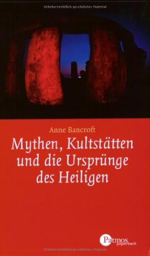 Mtythen, Kultstätten und die Ursprünge des Heiligen (Patmos Paperback) Mtythen, Kultstätten und die Ursprünge des Heiligen (Patmos Paperback)