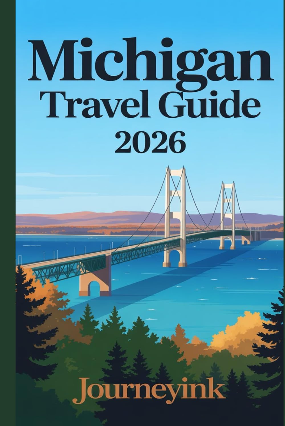 Michigan Travel Guide 2026: Great Lakes Shores, Forest Escapes, and City Culture in the Mitten State