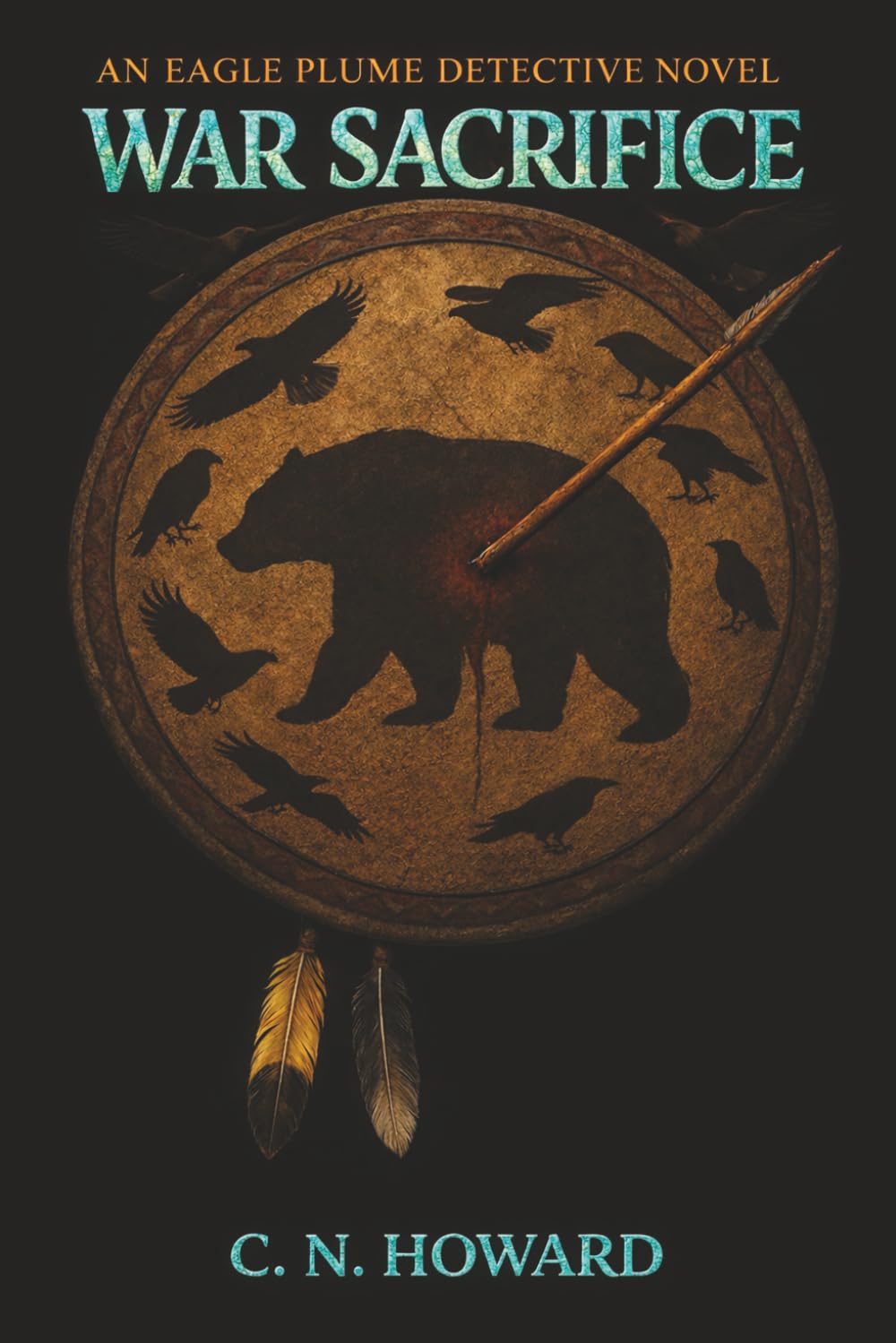 War Sacrifice: An Eagle Plume Detective Novel