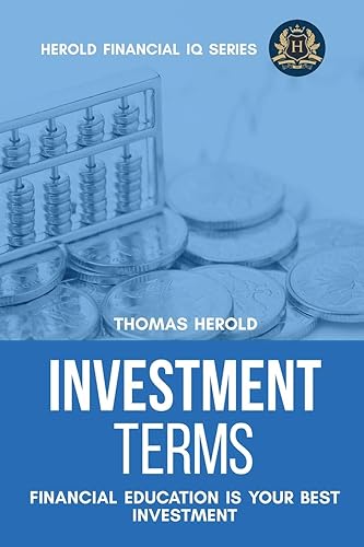 Investment Terms - Financial Education Is Your Best Investment (Financial IQ, Band 6)