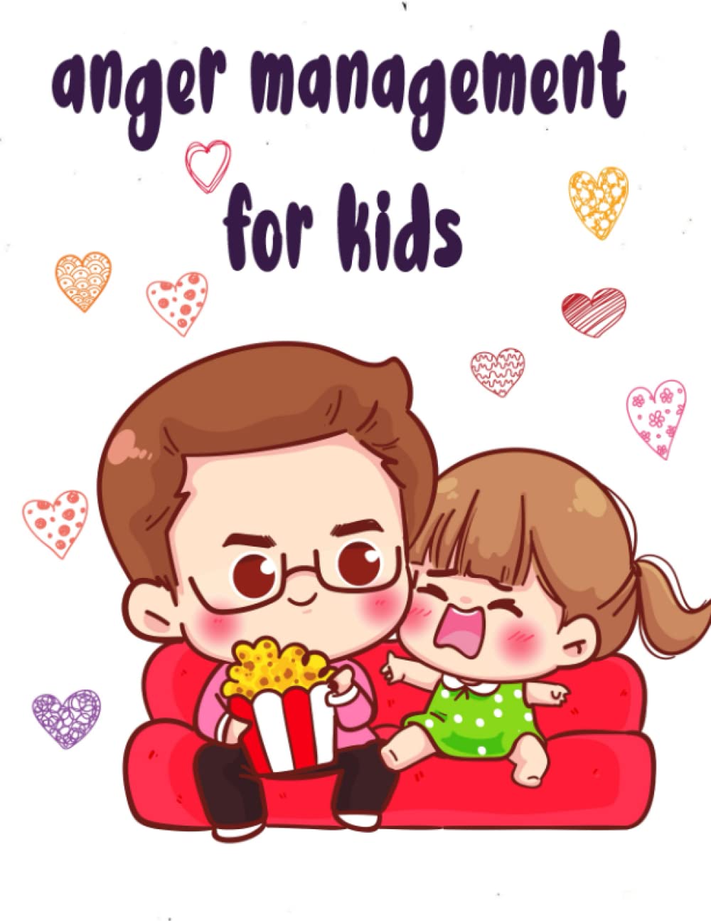 anger management for kids: I'm Stronger Than Anger Picture Book About Anger Management For Kids 4 Years And Above To Reduce Tantrums And Deal With ... For Kids (Self-Regulation Skills) (Child)