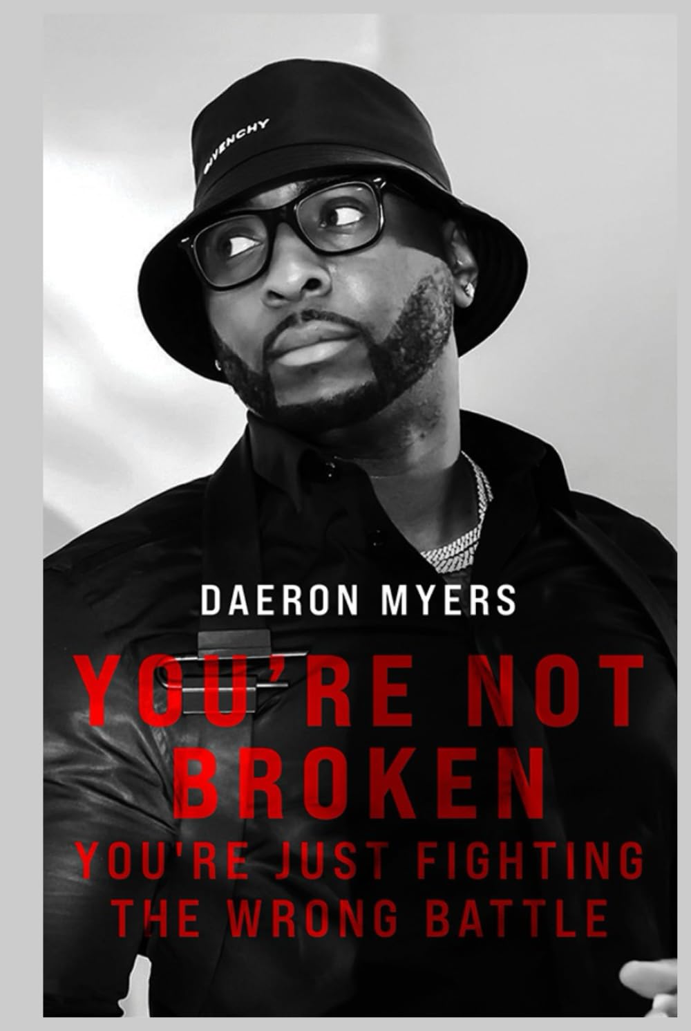 YOU'RE NOT BROKEN YOU'RE JUST FIGHTING THE WRONG BATTLE