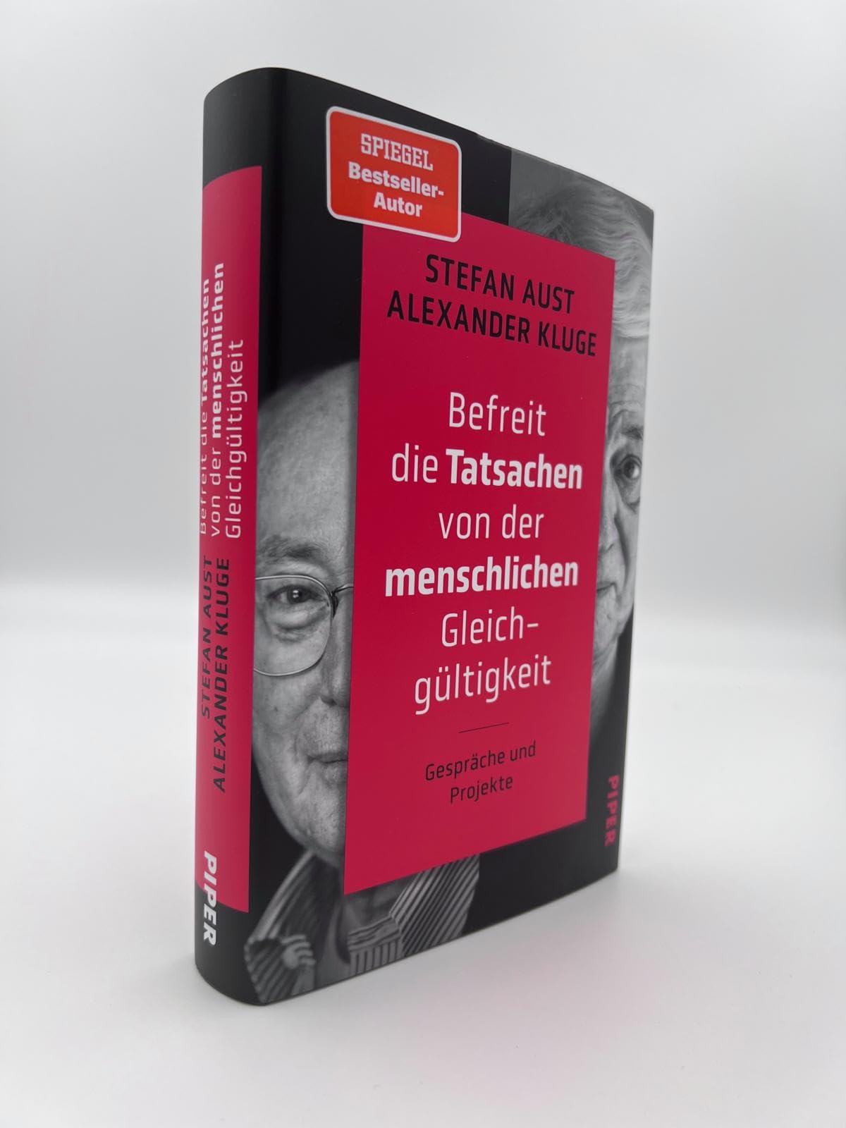 Befreit die Tatsachen von der menschlichen Gleichgültigkeit: Gespräche und Projekte