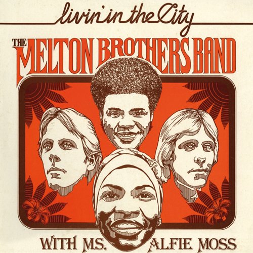 THE MELTON BROTHERS BAND ALFIE MOSS - Livin' In The City - Disque CD