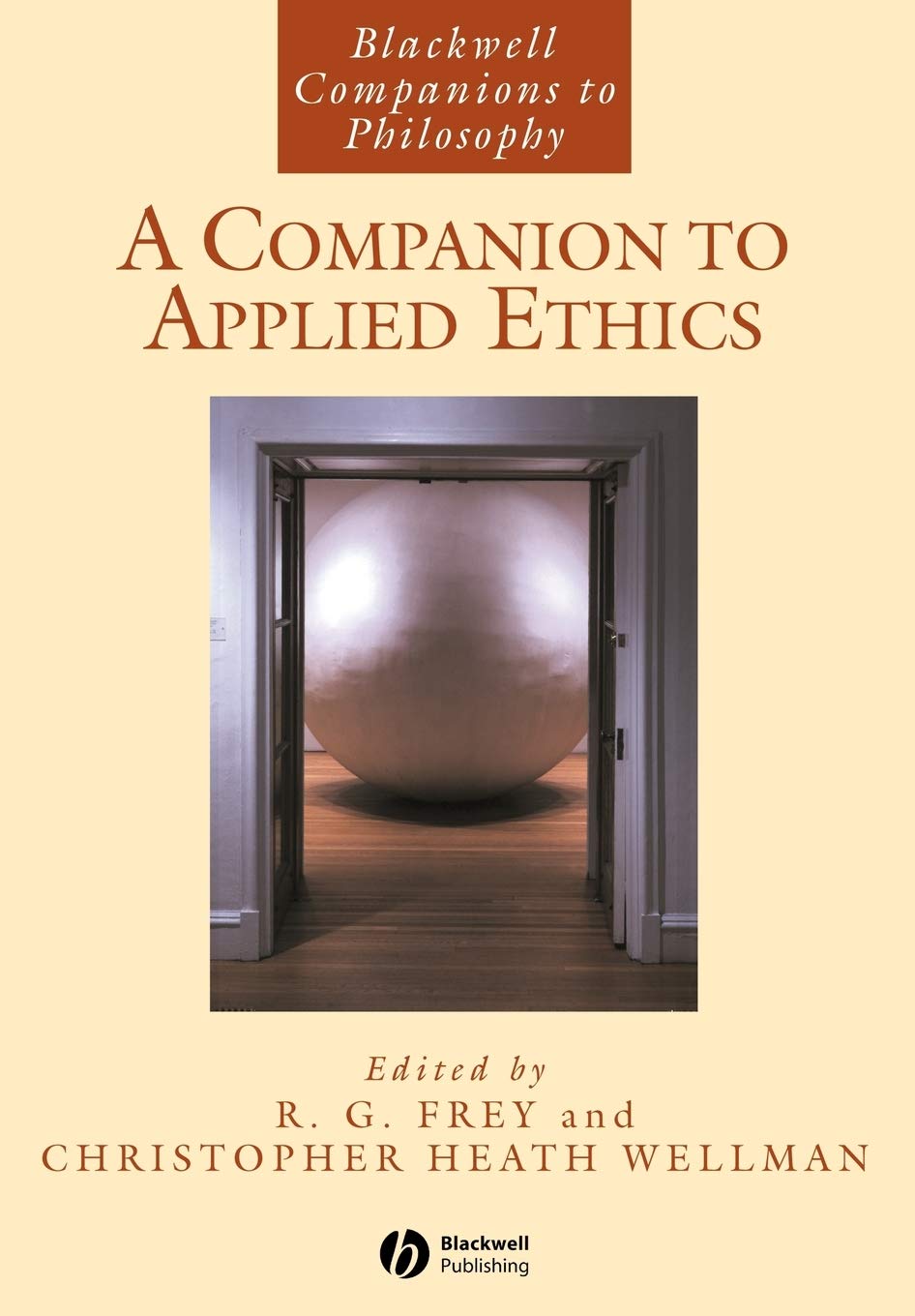A Companion to Applied Ethics (Blackwell Companions to Philosophy)