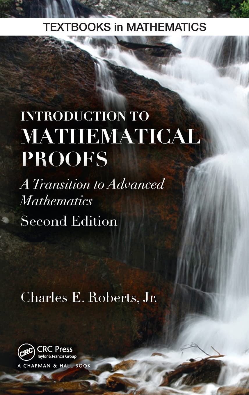 Introduction to Mathematical Proofs (Textbooks in Mathematics)