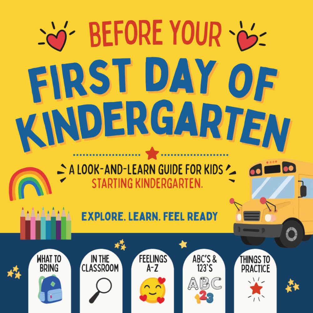 Before Your First Day of Kindergarten: A Look And Learn Book For Kids Starting Kindergarten