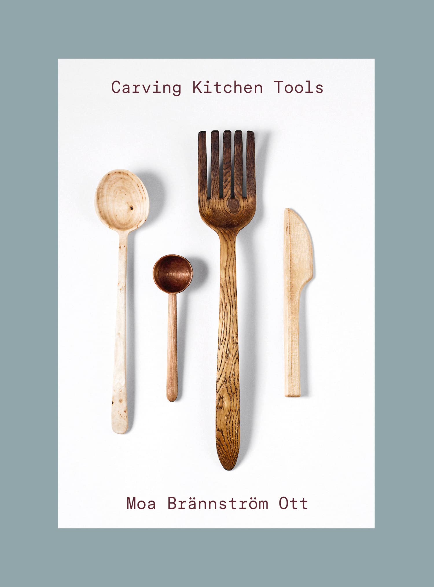Carving Kitchen Tools: A Practical Woodworking Guide to Whittling Handmade Wooden Spoons