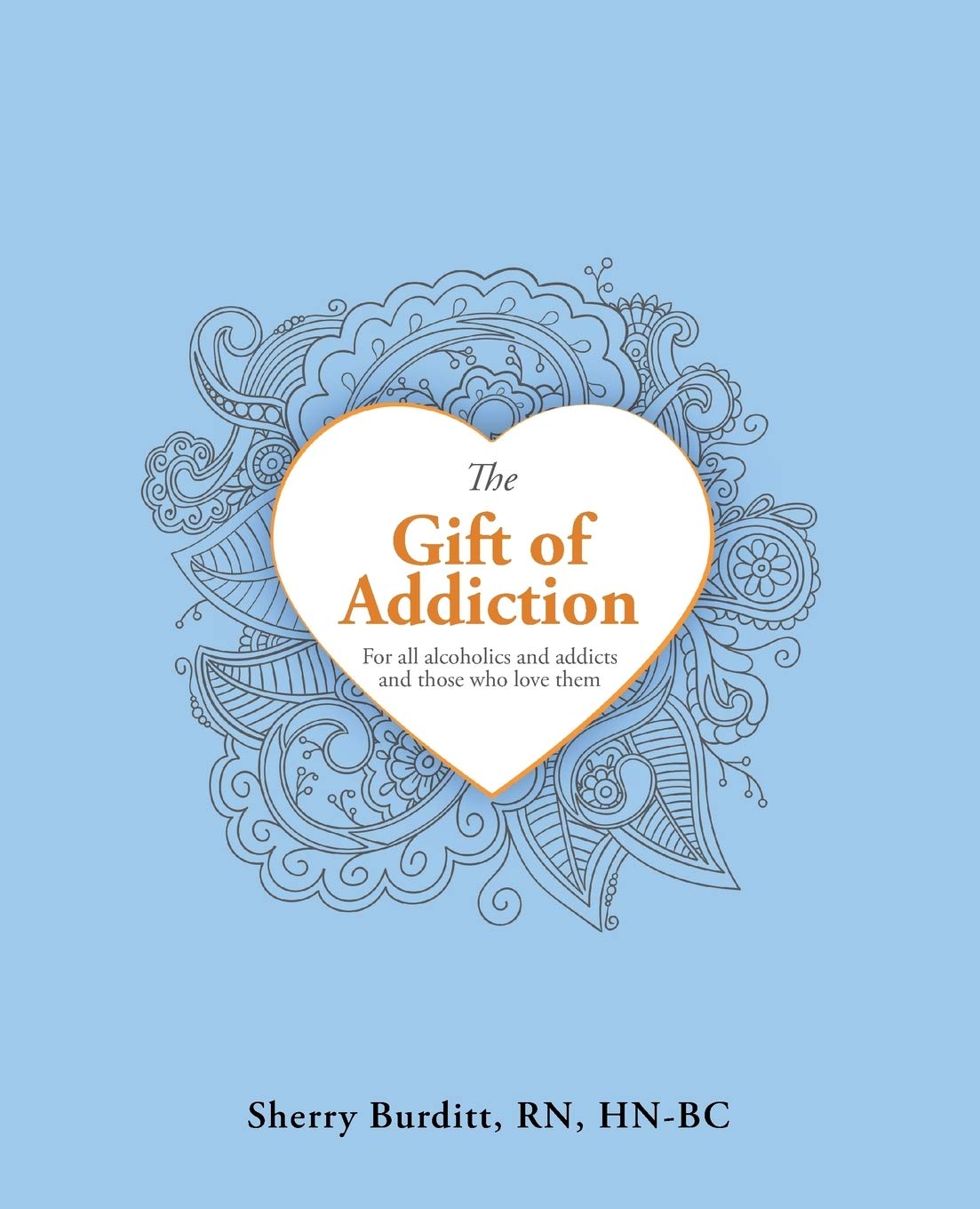 The Gift of Addiction