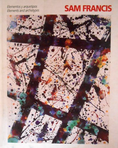  Sam Francis: Elements and Archetypes
