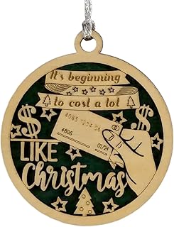 Funny It's Beginning to Cost a Lot Like Christmas 3" Wood Ornament - Handmade in USA