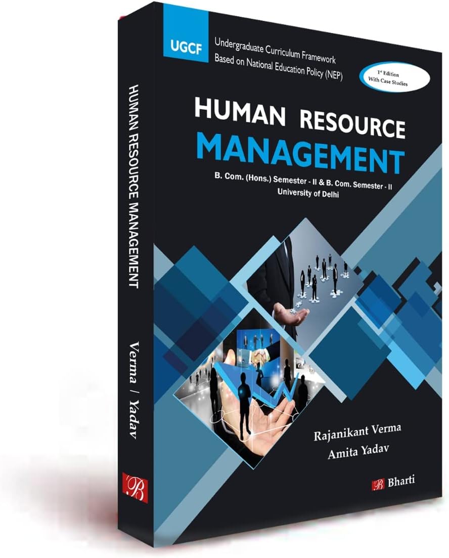 HUMAN RESOURCE MANAGEMENT: Sylabus Based Text Book with Case Studies ([UGCF] Undergraduate Curriculum Framework Based on National Education Policy (NEP)