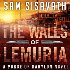 The Walls of Lemuria: A Purge of Babylon Novel Audiobook By Sam Sisavath cover art