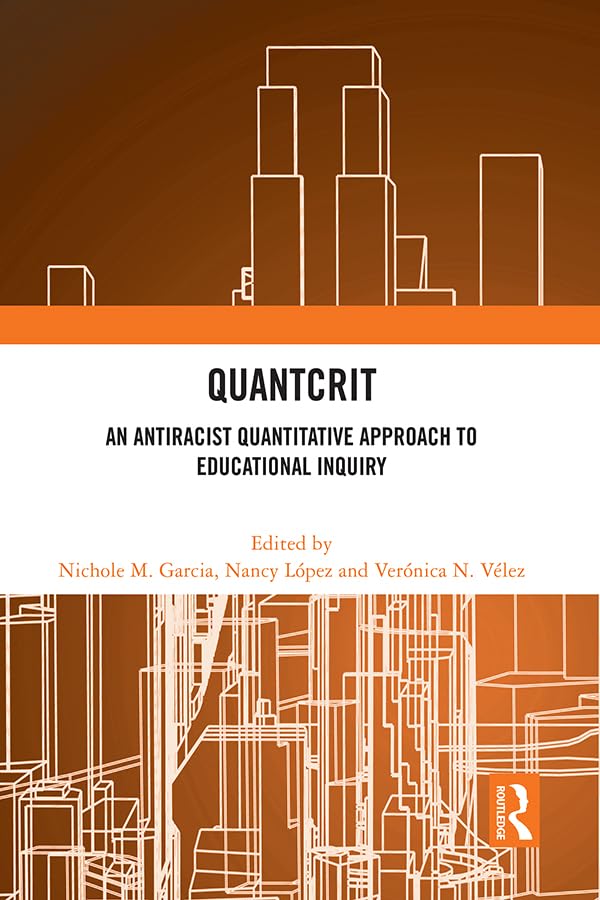 QuantCrit: An Antiracist Quantitative Approach to Educational Inquiry