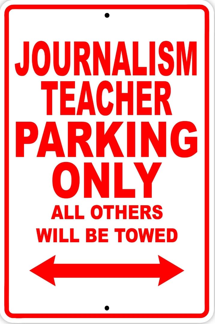 Journalism Teacher Parking Only Gift Decor Novelty Garage Metal Sign
