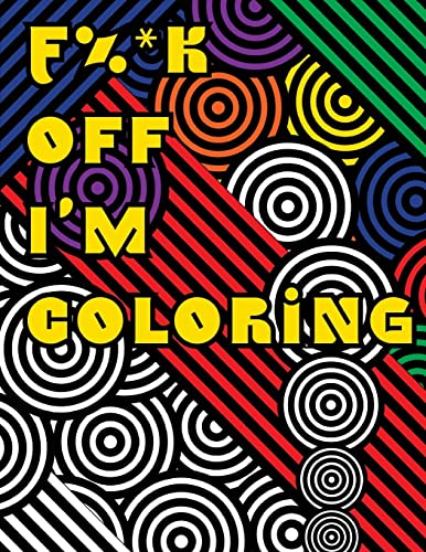 F%*k Off I?m Coloring