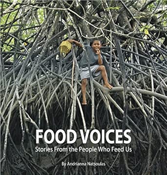Food Voices: Stories From the People Who Feed Us