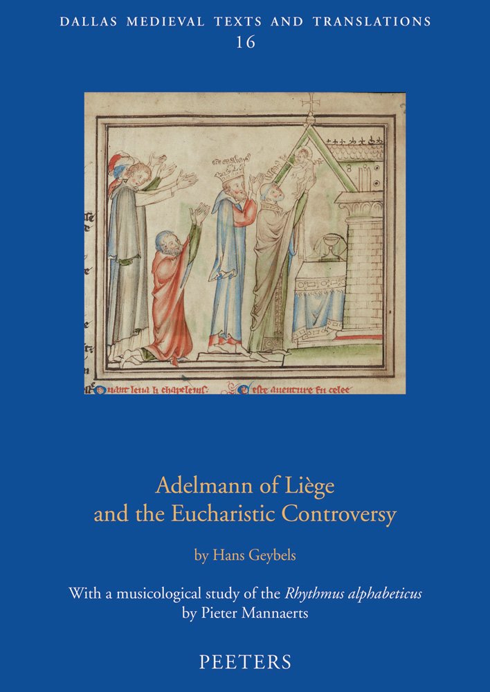 Adelmann of Liege and the Eucharistic Controversy: 16 (Dallas Medieval Texts and Translations)
