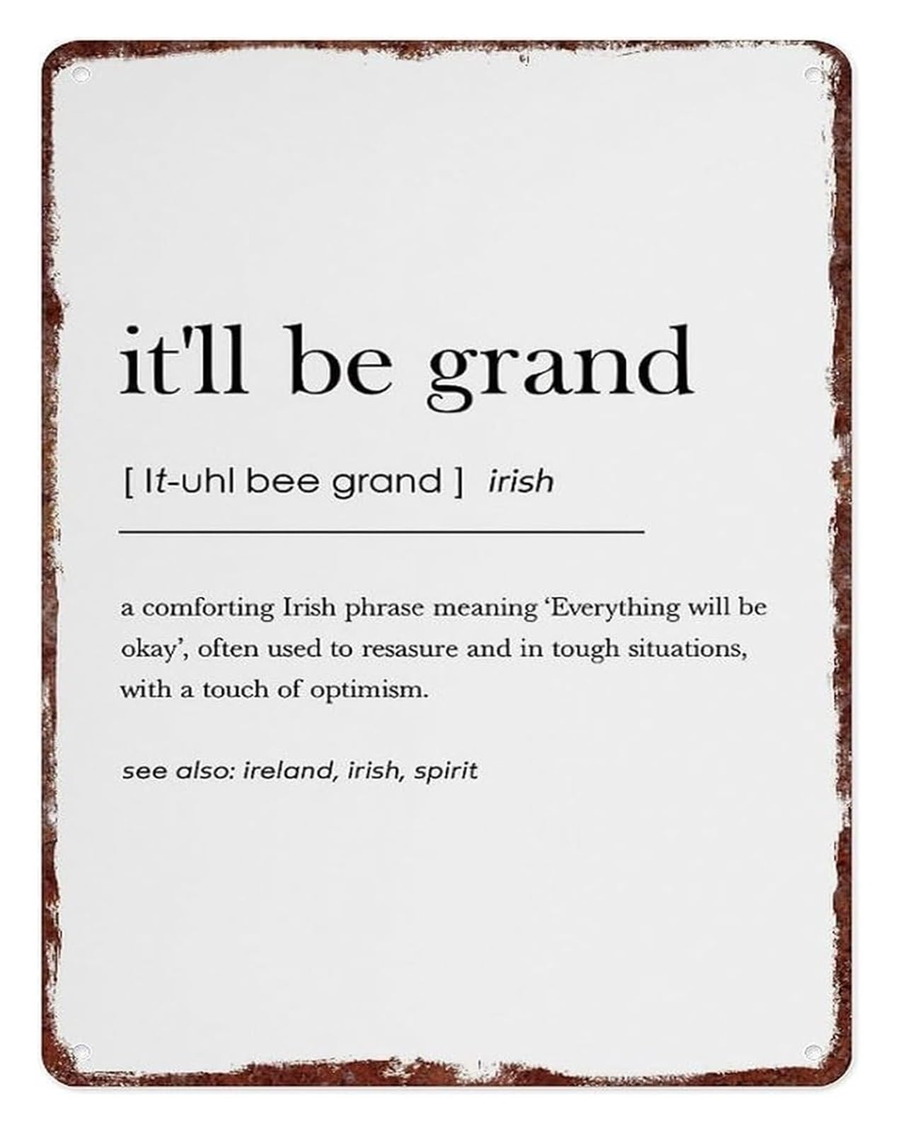 MQXFCZUX It Will Be Grand Irish Wisdom Vintage Distressed Metal Sign Serenity Quote Wall-Art For Reading Nook 8 X 12 inch