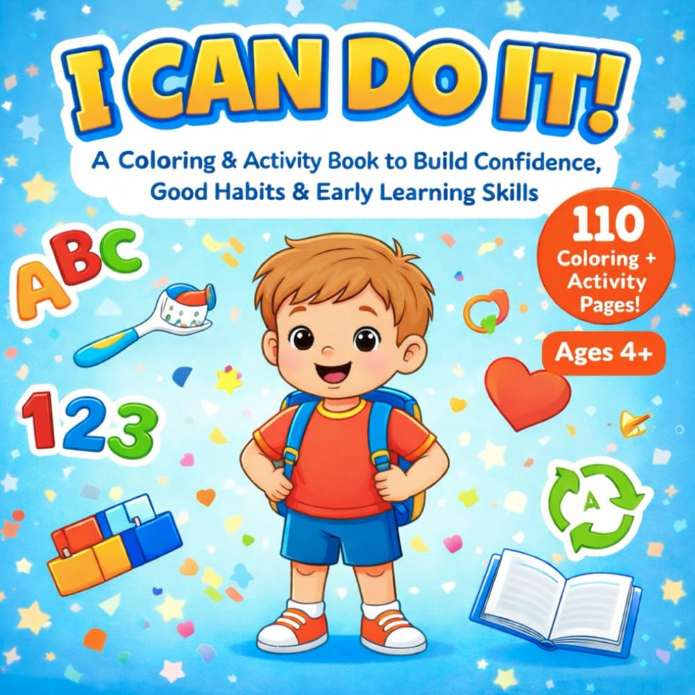 I CAN DO IT: Coloring and Activity Book for building confidence and good habits.