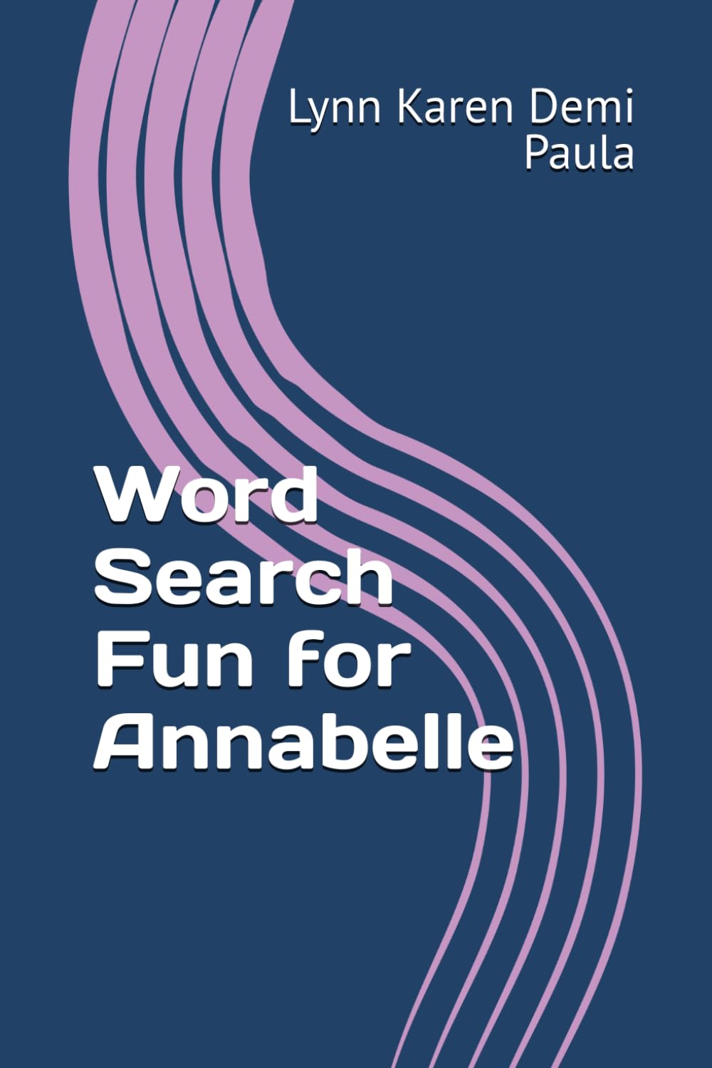 Word Search Fun for Annabelle: Unwind and Relax with These Entertaining Word Puzzles
