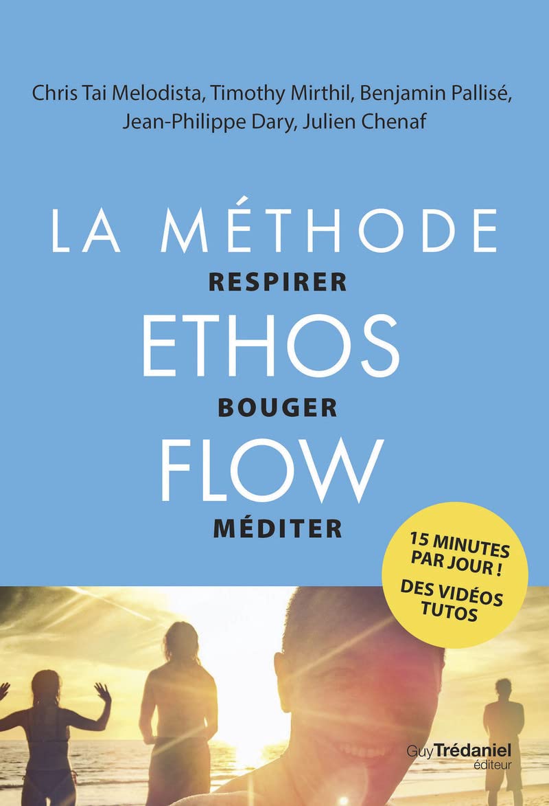 La méthode Ethos Flow - Respirer Bouger Méditer: Précis pratique de respiration en mouvement pour tous Paperback – Big Book, 6 April 2023