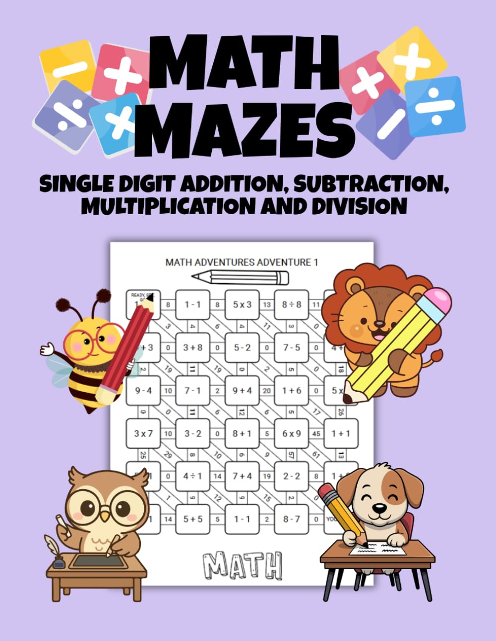 Math Mazes: Single Digit Addition, Subtraction, Multiplication and Division: 100 Fun and Engaging Single Digit Basic Math Mazes