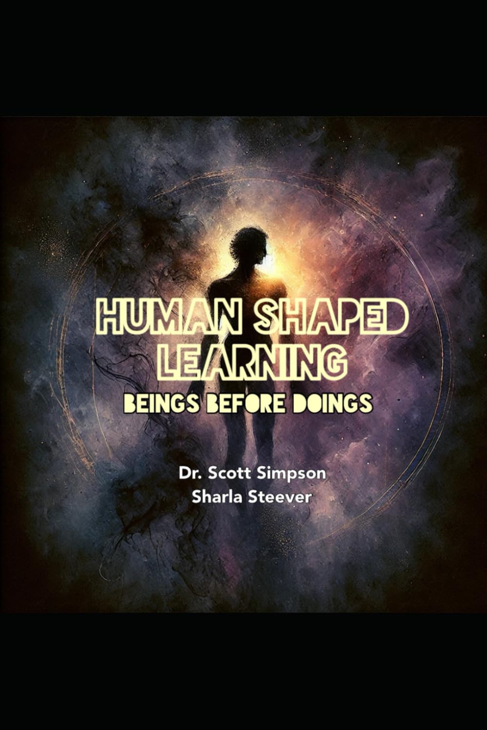 Human Shaped Learning: Beings Before Doings