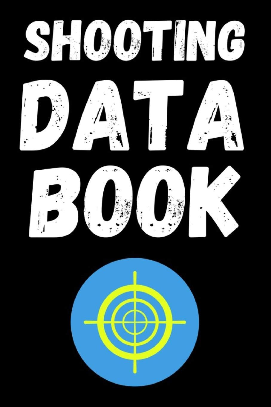 Buy Shooting Data Book Shooting Log Book / Long Range Shooting Data