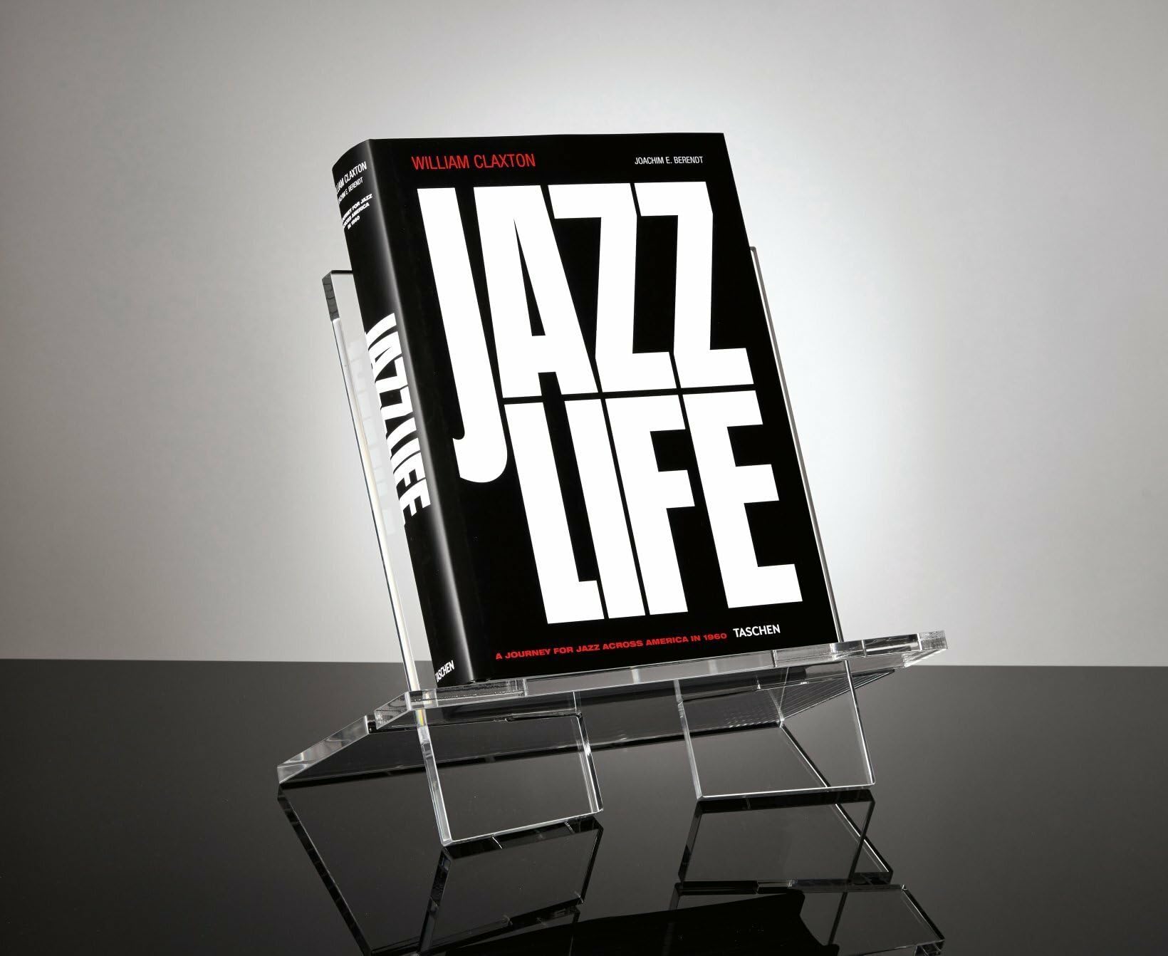 William Claxton. Jazzlife. Ediz. inglese, francese e tedesca: A Journey for Jazz Across America in 1960
