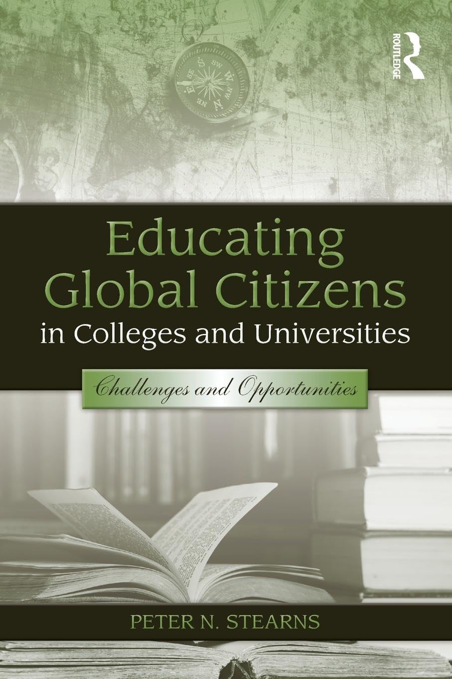 Educating Global Citizens in Colleges and Universities: Challenges and Opportunities