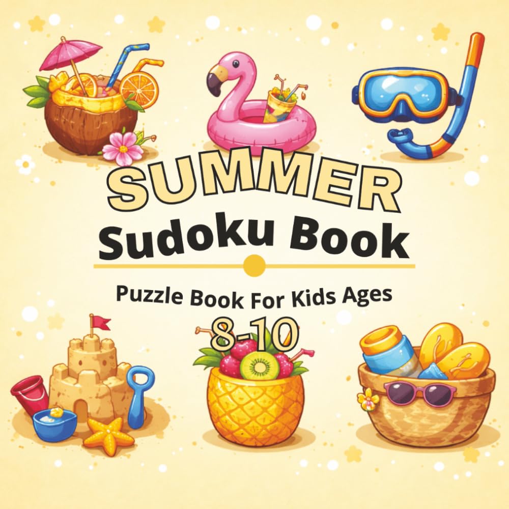 Summer Sudoku Book for Kids Ages 8–10: Easy 9x9 Sudoku Puzzles with Solutions for Kids – Summer Brain Games