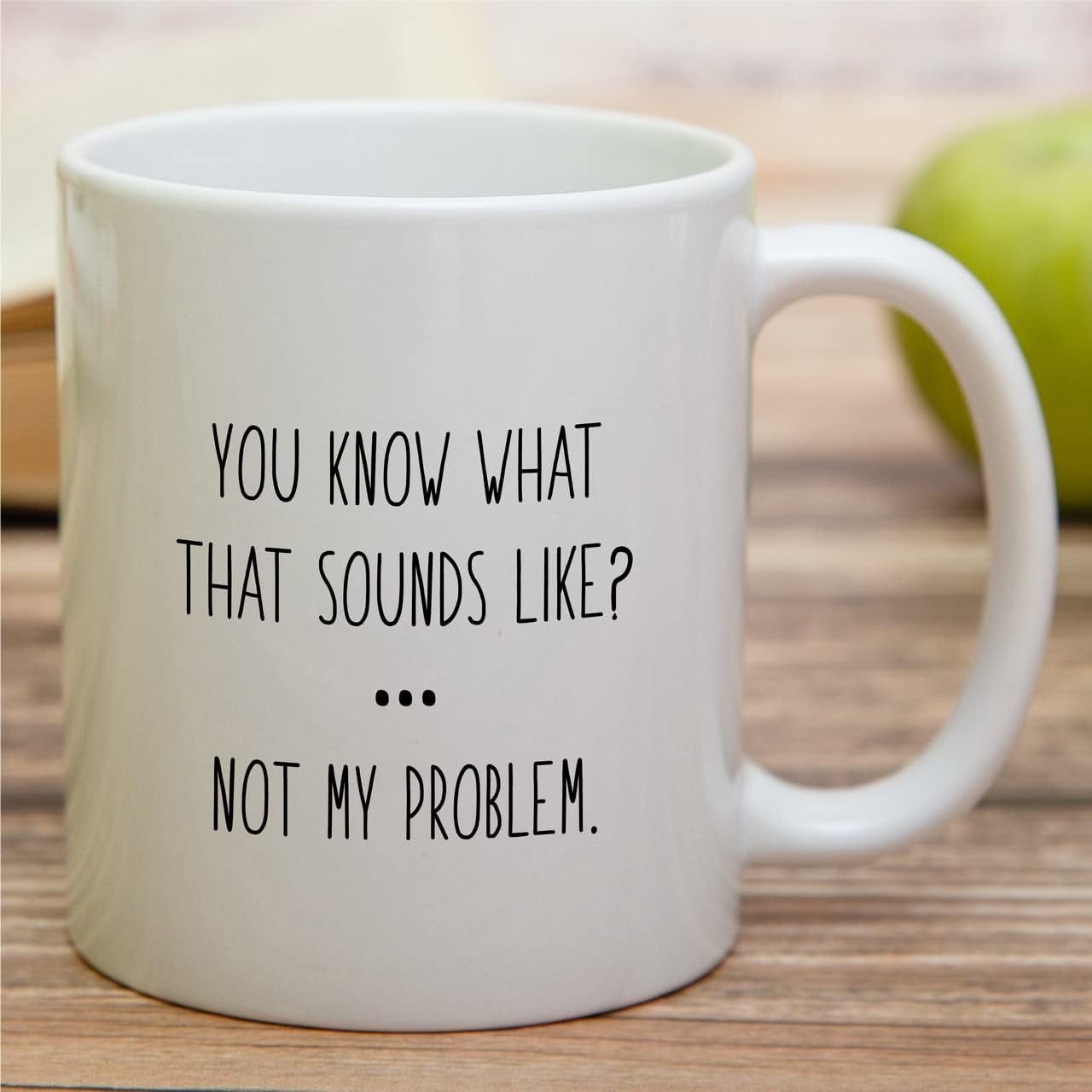 Retreez Funny Mug - You Know What That Sounds Like? Not My Problem Humor 11 Oz Ceramic Coffee Mugs - Funny, Sarcasm, Sarcastic, Inspirational birthday gifts for him her friends coworker sister brother - Image 3