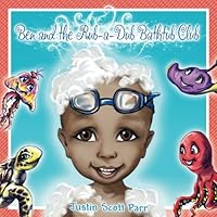 Ben and the Rub-a-Dub Bathtub Club 1939001579 Book Cover