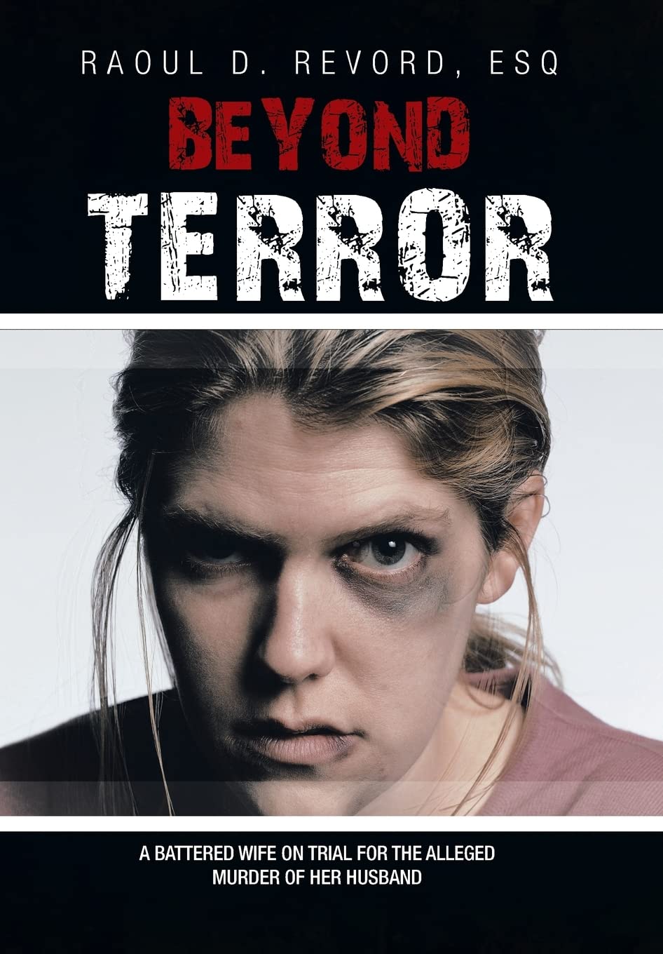 Beyond Terror: A battered wife on trial for the alleged murder of her husband