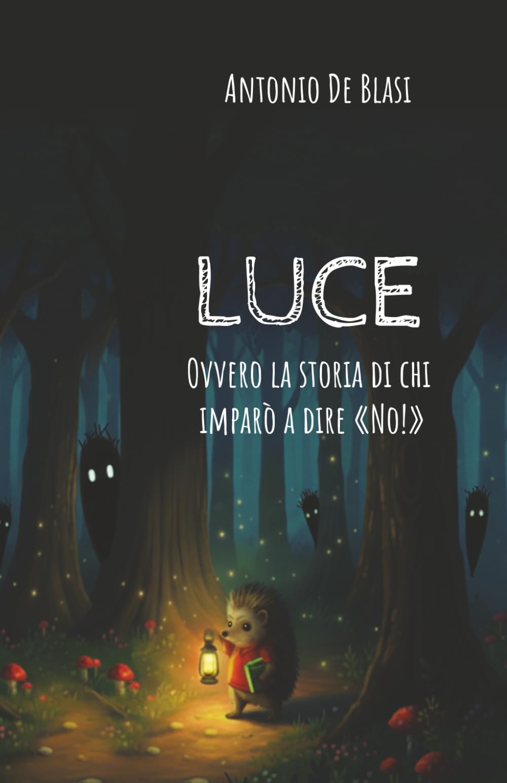 Luce: Ovvero la storia di chi imparò a dire: "no!"