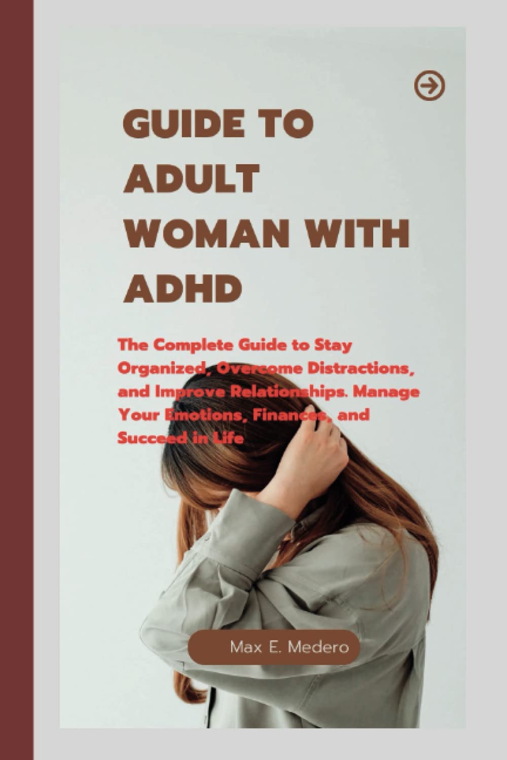 Manual to Adult Lady With ADHD: The Total Manual to Take care of Organized, Overcome Distractions, and Give a boost to Relationships. Keep up Your Emotions, Price range, and Succeed in Existence (ADHD and Nettle) thumbnail