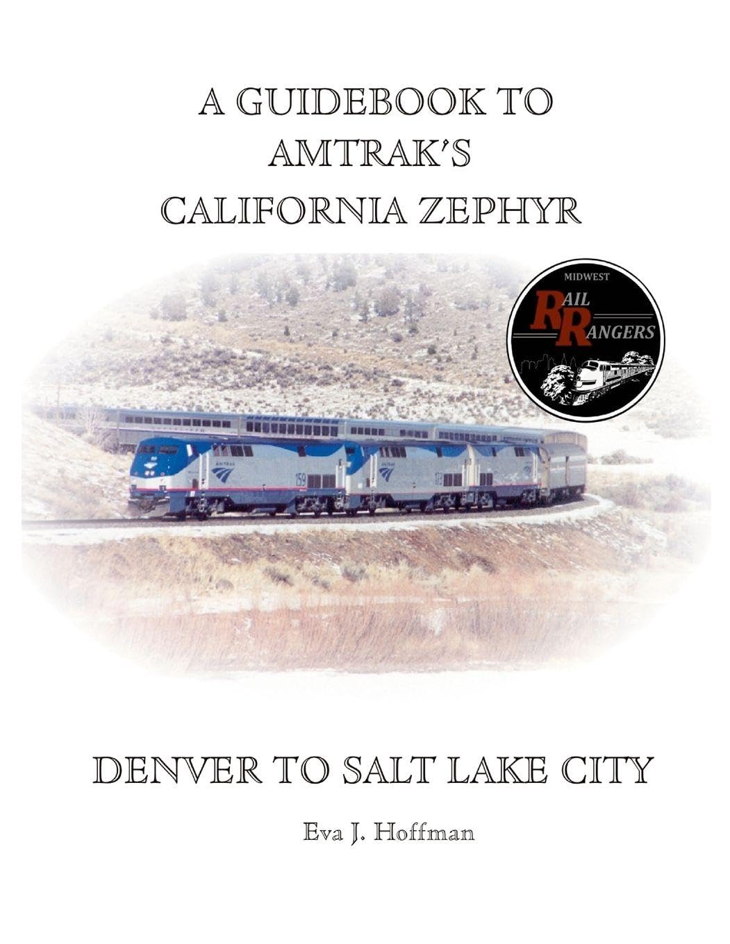 A Guidebook to Amtrak's(r) California Zephyr: Denver to Salt Lake City