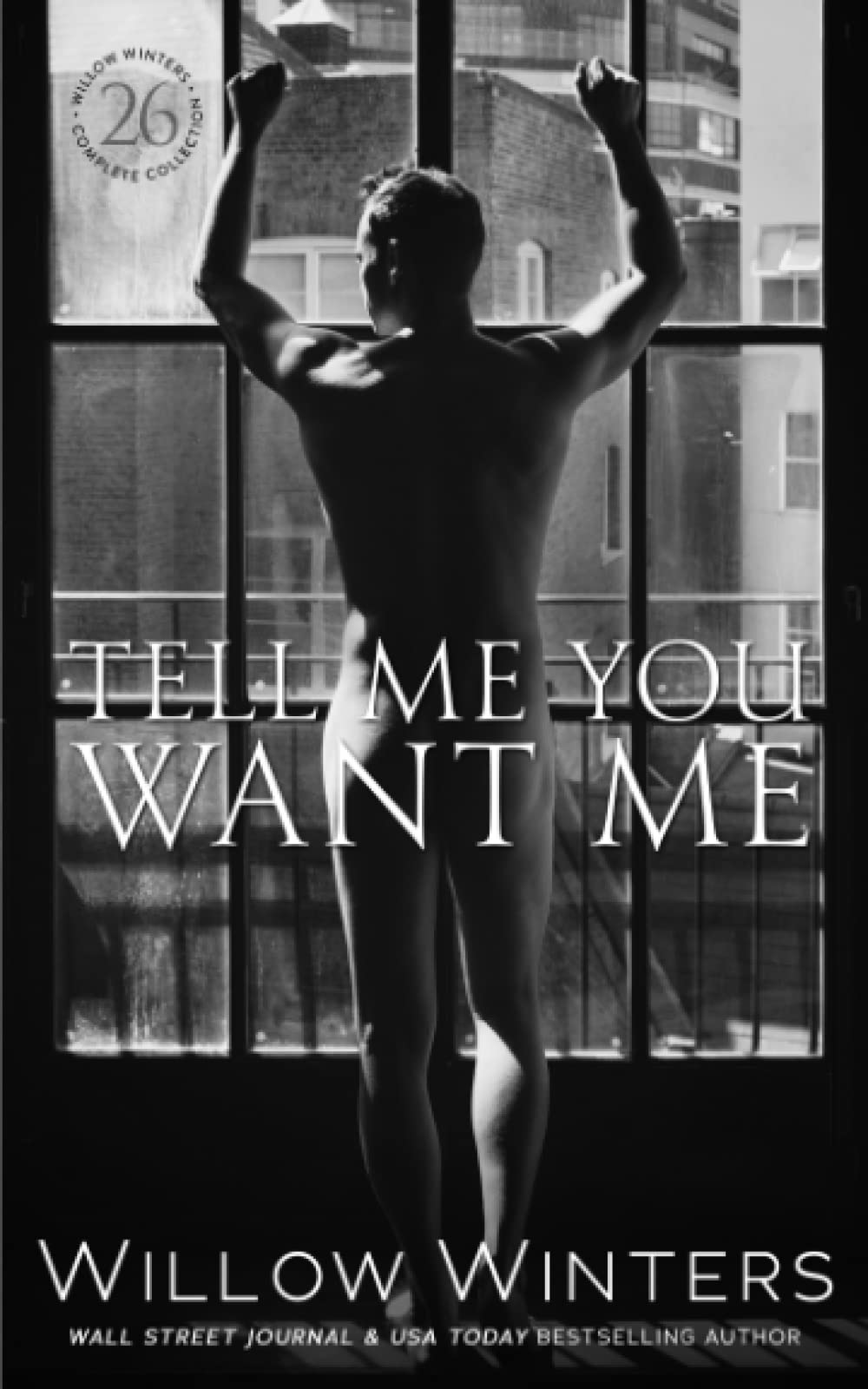 Tell Me You Want Me (The Sexy Series)