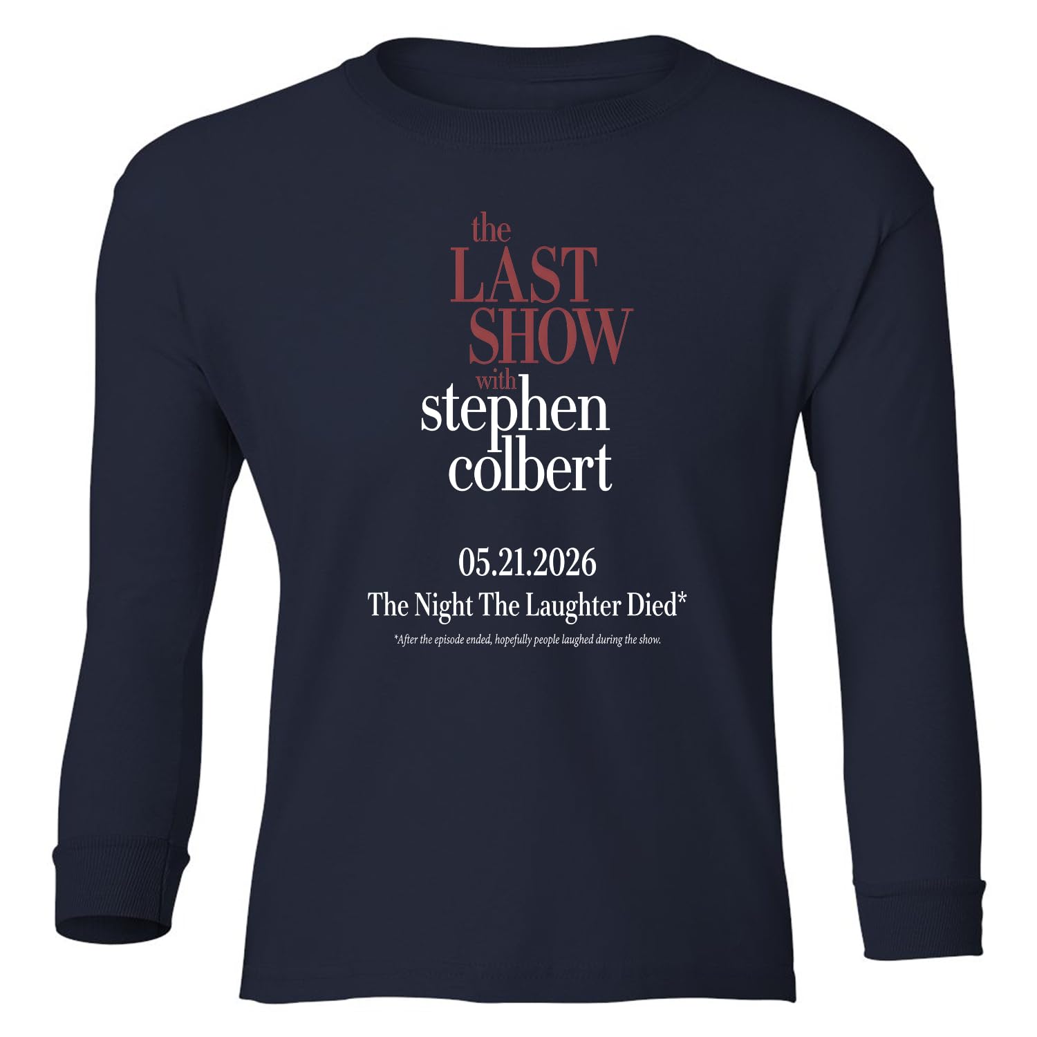 The Last Show with Stephen Colbert 2026 Youth Long Sleeve T-Shirt