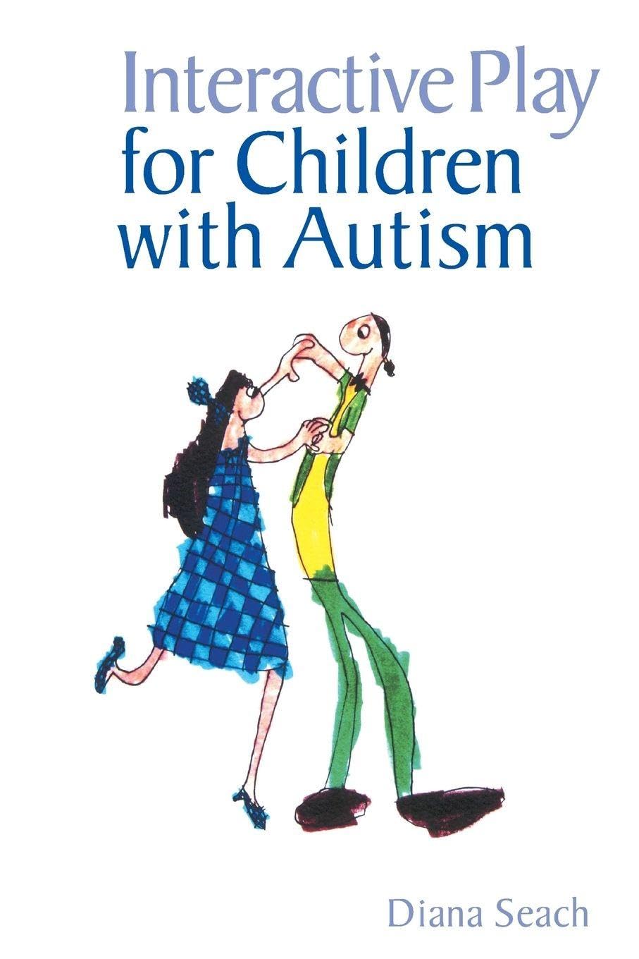 Interactive Play for Children with Autism: A Practical Guide for