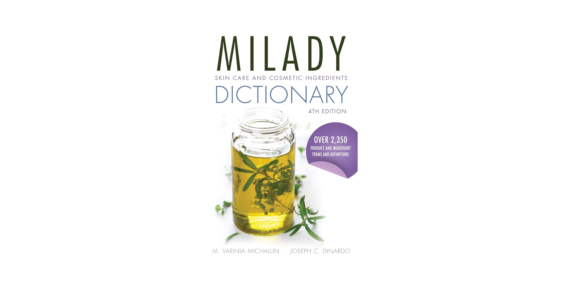 Skin Care and Cosmetic Ingredients Dictionary: Michalun, M