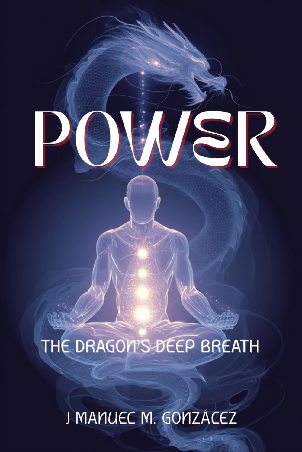 POWER: The Dragon’s Deep Breath
