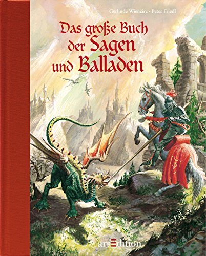 Das große Buch der Sagen und Balladen Das große Buch der Sagen und Balladen