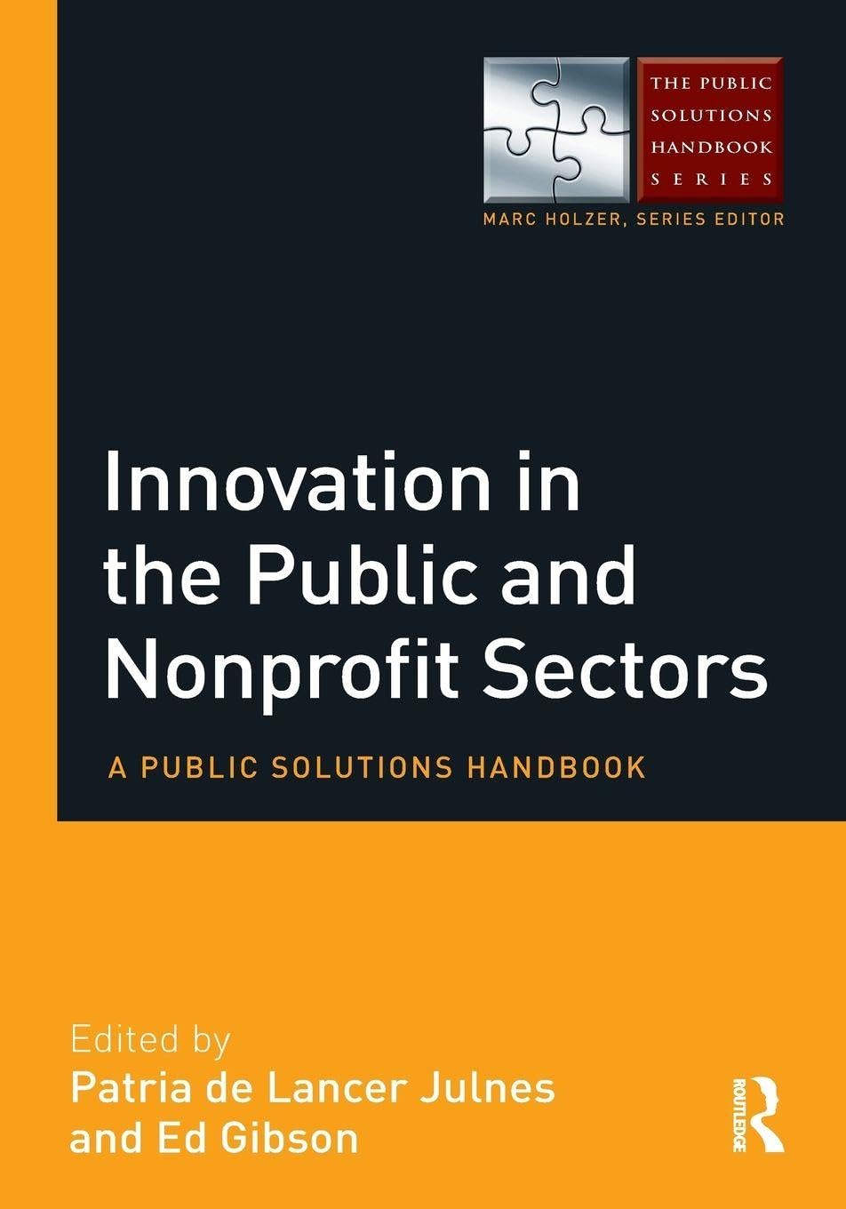 Innovation in the Public and Nonprofit Sectors: A Public Solutions Handbook (The Public Solutions Handbook Series)