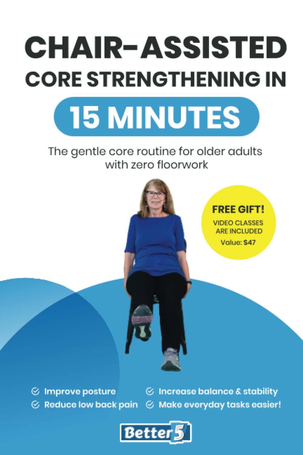 Chair-Assisted Core Strengthening In 15 Minutes: The gentle core routine for older adults with zero floorwork