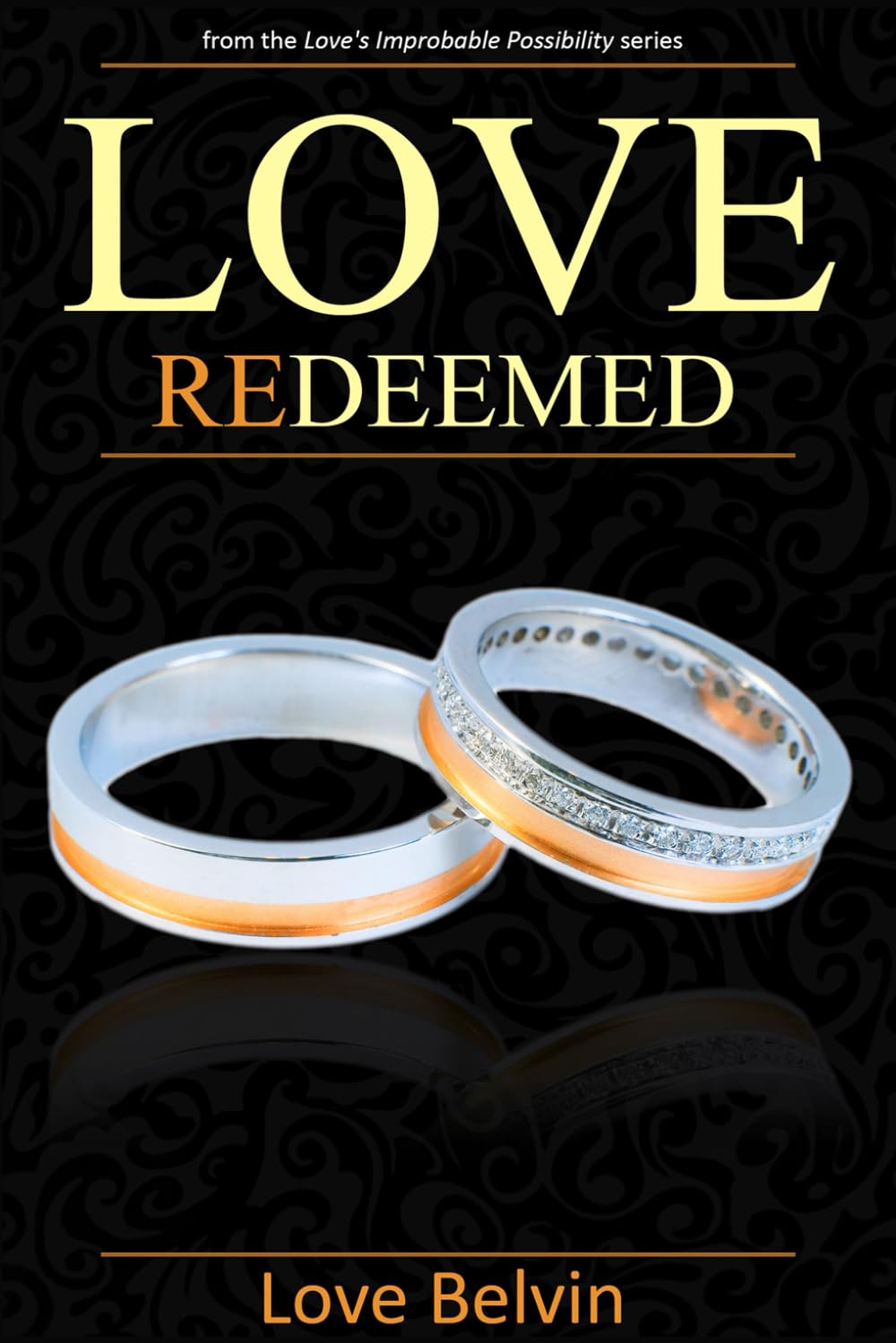 Love Redeemed (Love's Improbable Possibility)