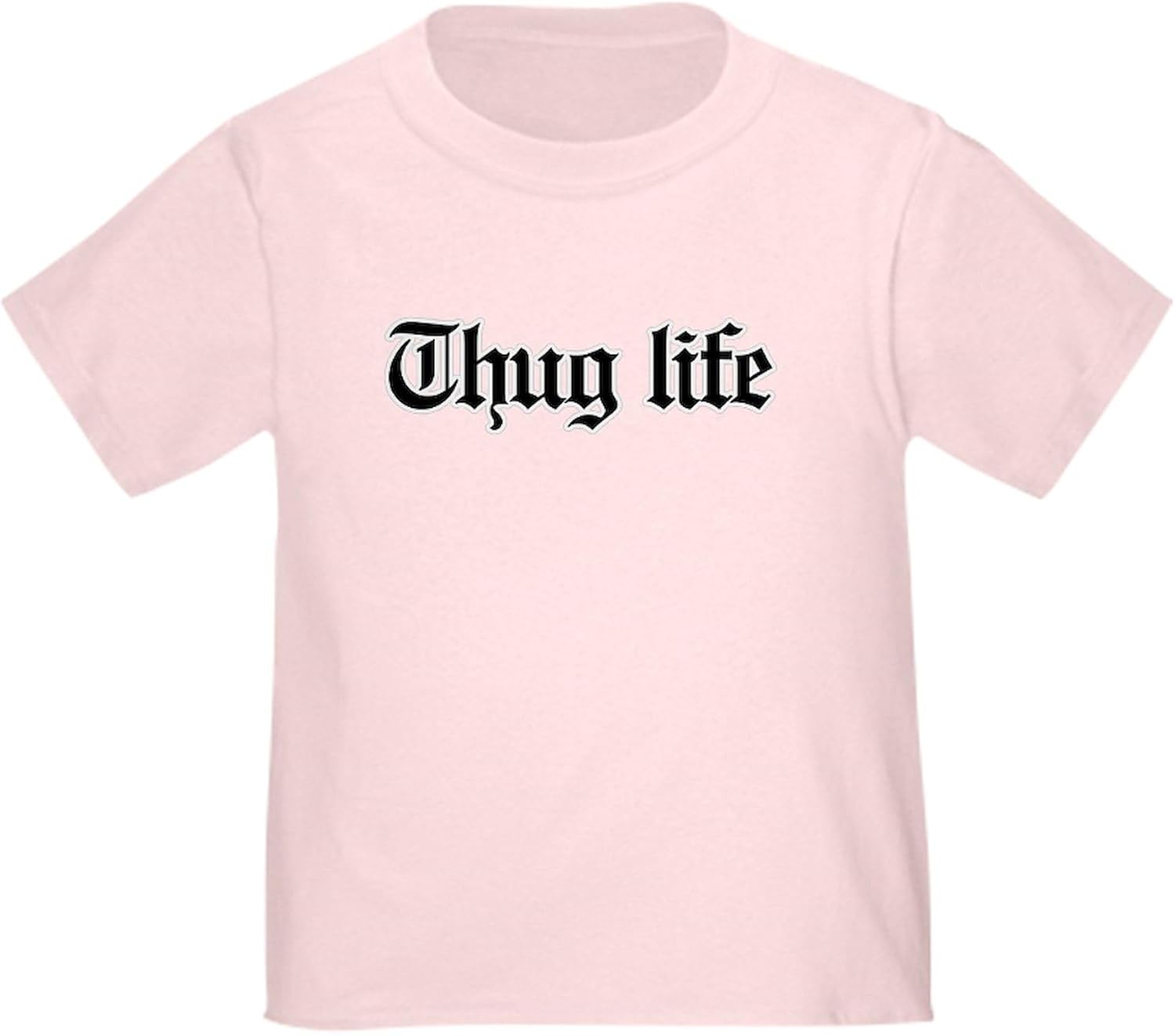 CafePress Thug Life, Gangster, Baby, G, Thug Toddler T Shirt Cute Toddler Graphic Tee, 100% Cotton