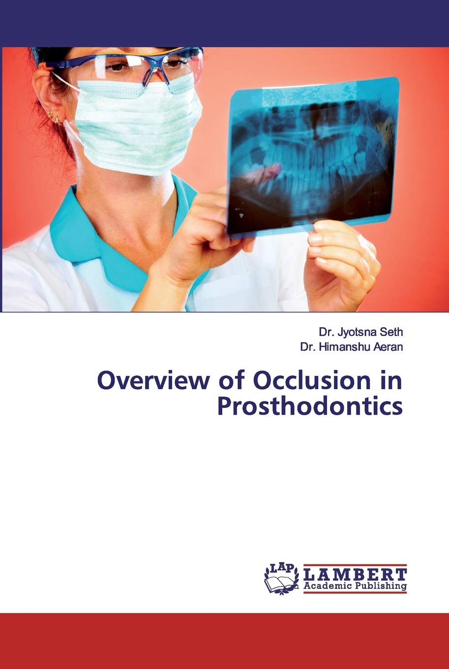 Overview of Occlusion in Prosthodontics : Seth, Dr Jyotsna