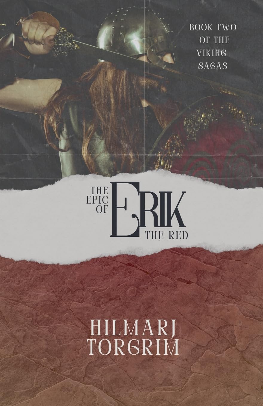 The Epic of Erik The Red: 2 (Viking Sagas)